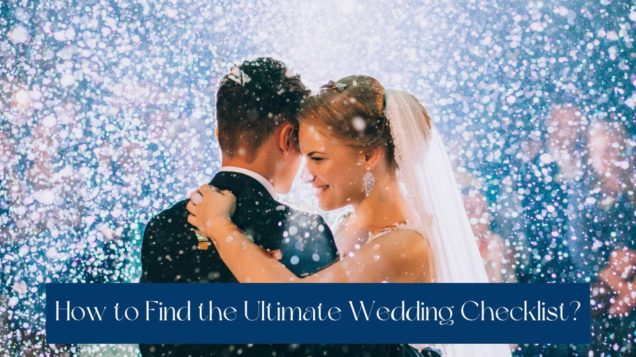 How to Find the Ultimate Wedding Checklist?